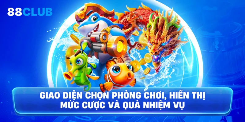 Giao diện chọn phòng chơi, hiển thị mức cược và quà nhiệm vụ