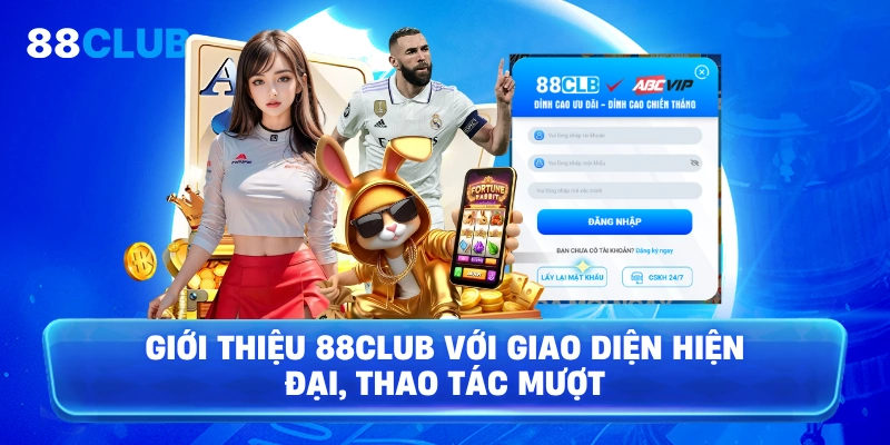 Giới thiệu 88club với giao diện hiện đại, thao tác mượt