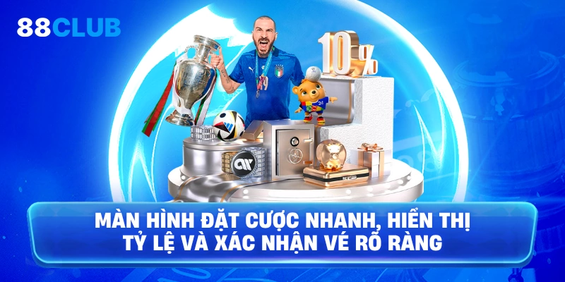 Màn hình đặt cược nhanh, hiển thị tỷ lệ và xác nhận vé rõ ràng