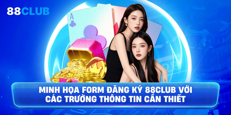 Minh họa form đăng ký 88Club với các trường thông tin cần thiết